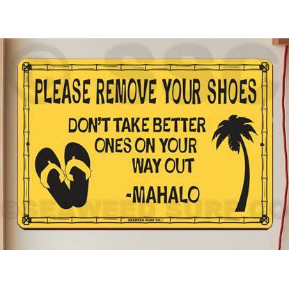 Seaweed Aloha Please Remove Your Slippas Aluminum Sign 12x18